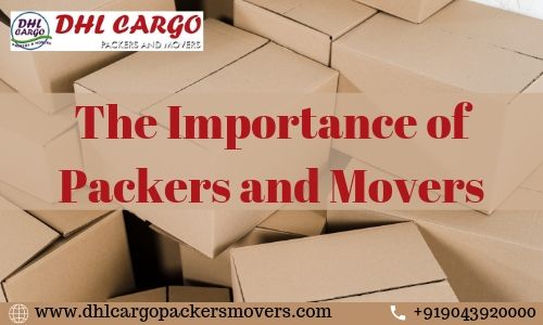 The Importance of Packers and Movers Chennai